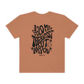 I Told My Therapist About You - Unisex Comfort Colors® Tee